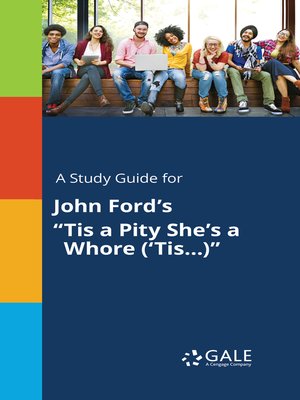 cover image of A Study Guide for John Ford's "Tis a Pity She's a Whore ('Tis...)"